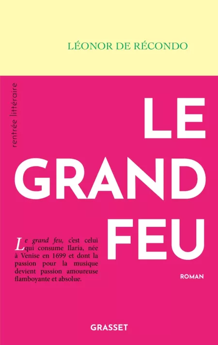 Le grand feu de Léonor de Récondo - Culture31