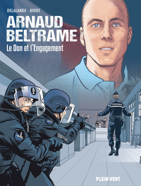 Critique Avis Arnaud Beltrame, Le Don Et L’Engagement ! De Arnaud ...